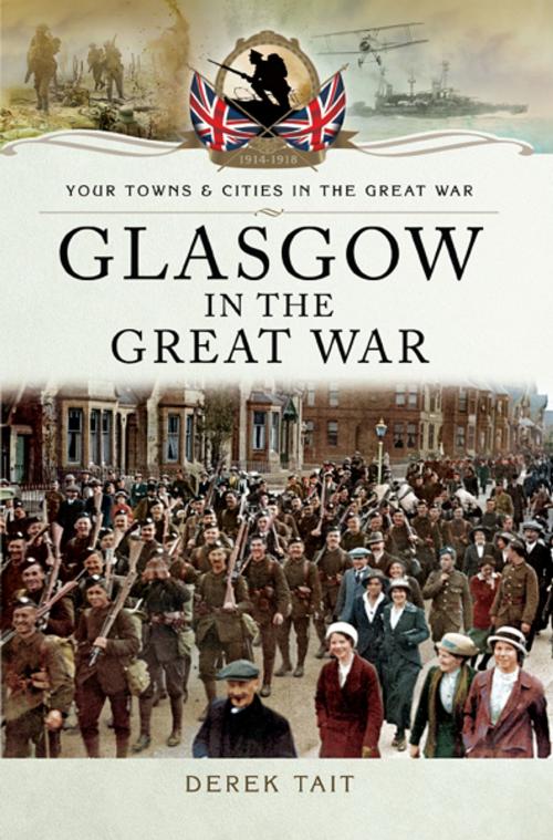 Cover of the book Glasgow in the Great War by Derek Tait, Pen and Sword