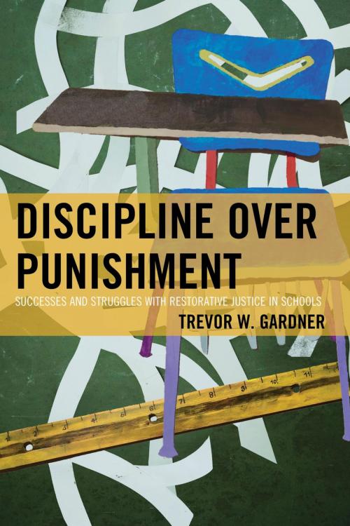 Cover of the book Discipline Over Punishment by Trevor Gardner, Rowman & Littlefield Publishers