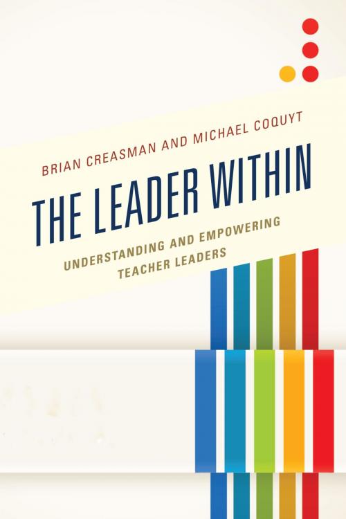 Cover of the book The Leader Within by Brian Creasman, Michael Coquyt, Rowman & Littlefield Publishers