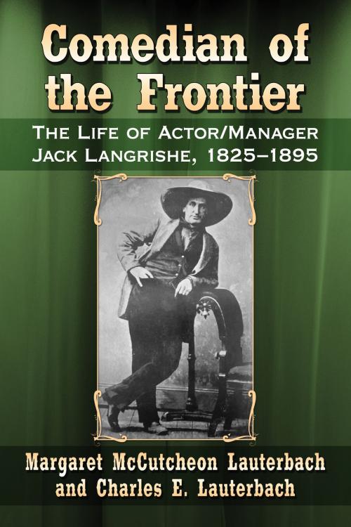 Cover of the book Comedian of the Frontier by Margaret McCutcheon Lauterbach, Charles E. Lauterbach, McFarland & Company, Inc., Publishers