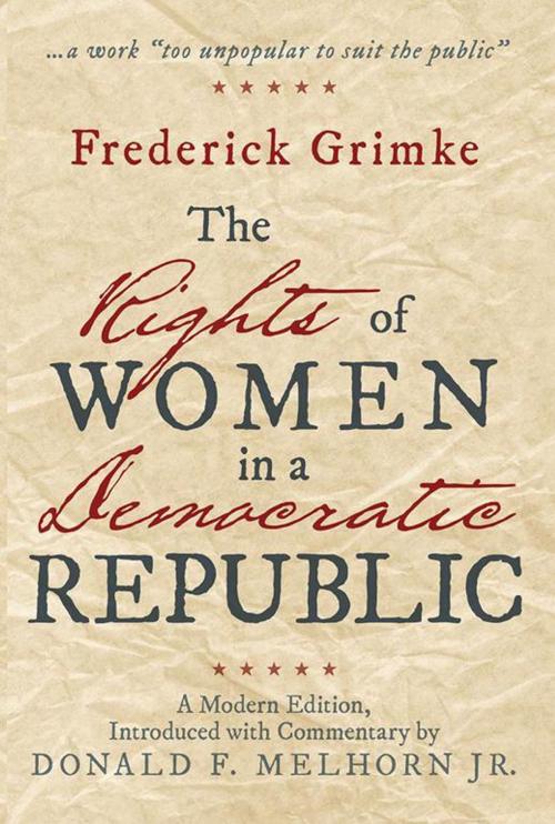 Cover of the book The Rights of Women in a Democratic Republic by Frederick Grimke, Archway Publishing