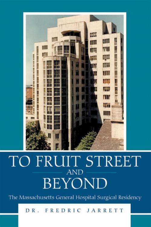 Cover of the book To Fruit Street and Beyond by Dr. Fredric Jarrett, Archway Publishing