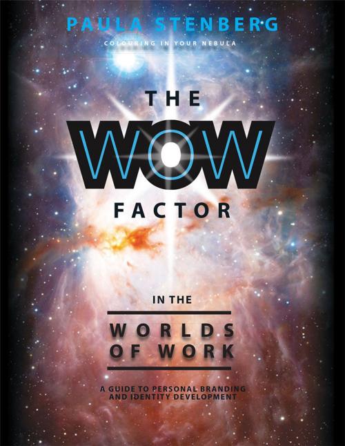 Cover of the book The Wow Factor in the Worlds of Work by Paula Stenberg, Archway Publishing