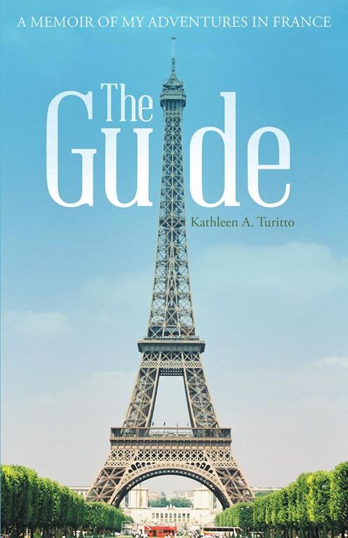 Cover of the book The Guide by Kathleen A. Turitto, Archway Publishing