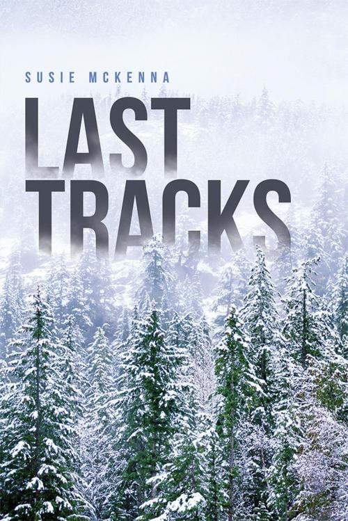 Cover of the book Last Tracks by Susie McKenna, Archway Publishing