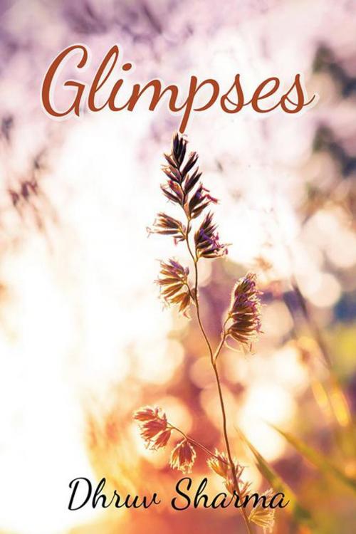 Cover of the book Glimpses by Dhruv Sharma, Partridge Publishing India
