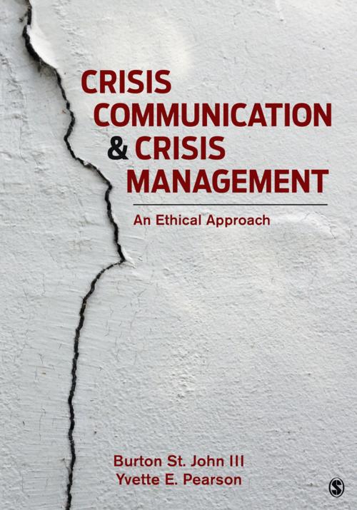 Cover of the book Crisis Communication and Crisis Management by Burton St. John, Yvette E. Pearson, SAGE Publications