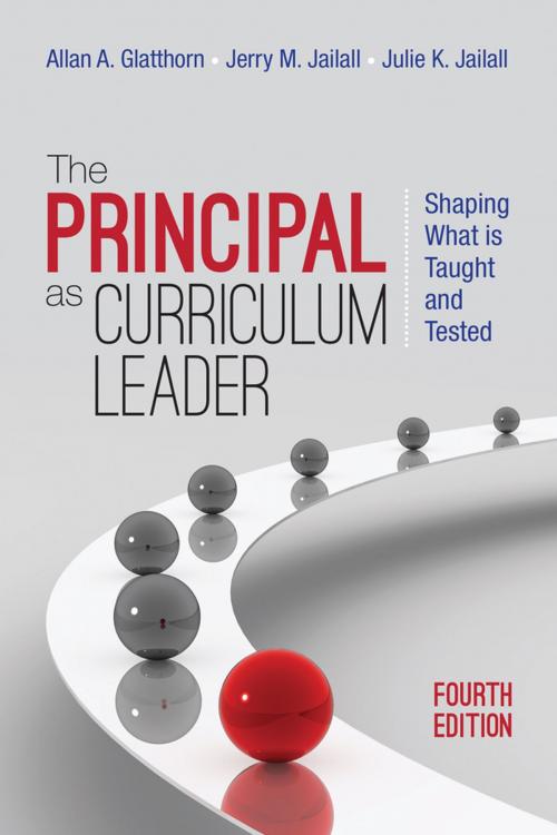 Cover of the book The Principal as Curriculum Leader by Allan A. Glatthorn, Jerry M. Jailall, Dr. Julie K. Jailall, SAGE Publications