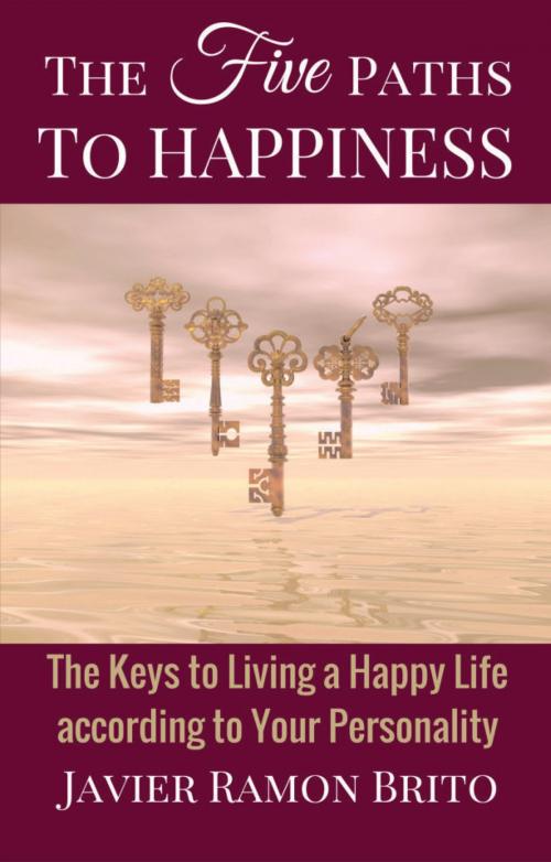 Cover of the book The Five Paths to Happiness by Javier Ramon Brito, BookBaby