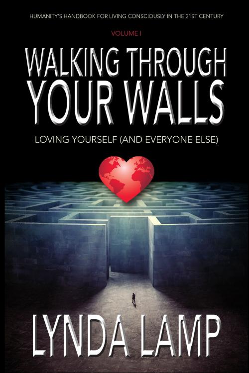 Cover of the book Walking Through Your Walls Volume I by Lynda Lamp, BookBaby