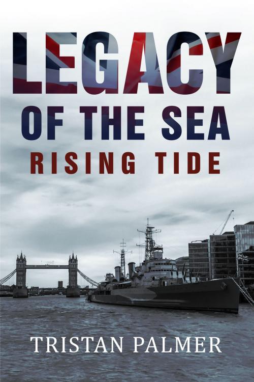 Cover of the book Legacy of the Sea: Rising Tide by Tristan Palmer, BookBaby