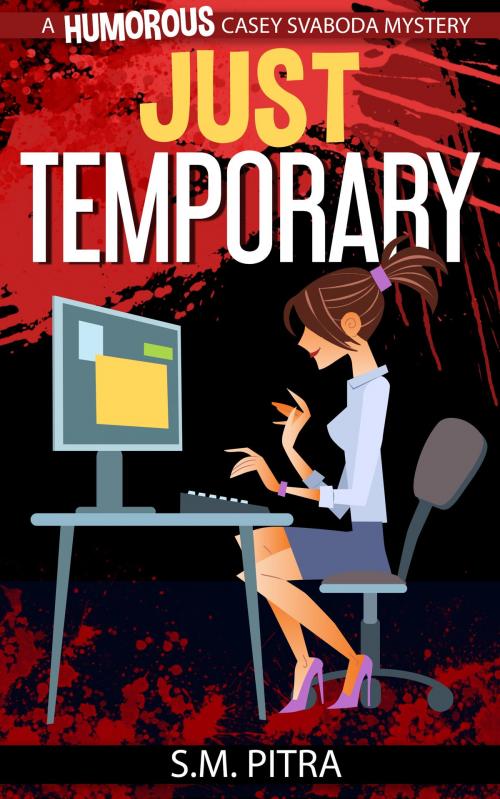 Cover of the book Just Temporary by S.M. Pitra, BookBaby