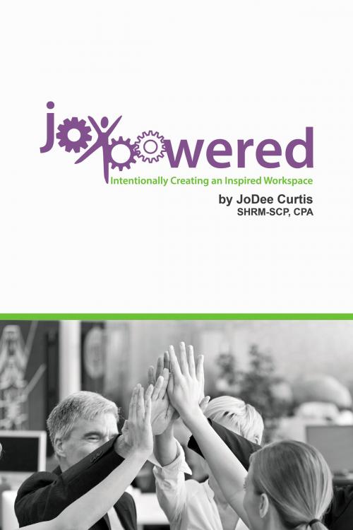 Cover of the book JoyPowered™ by JoDee Curtis, BookBaby