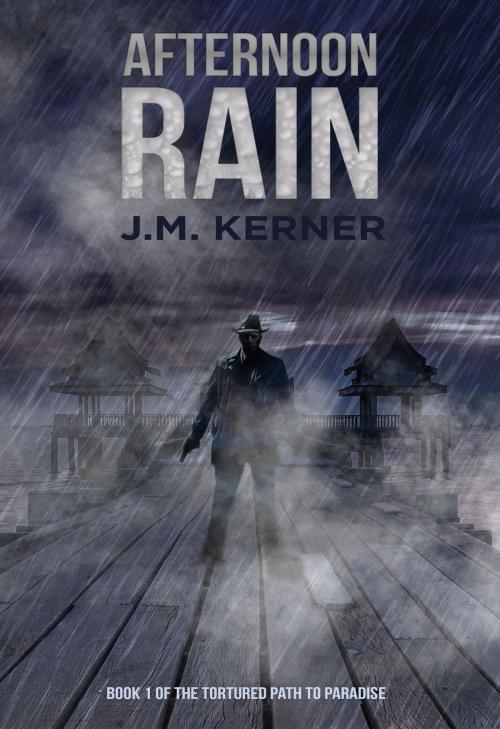 Cover of the book Afternoon Rain by J.M Kerner, BookBaby