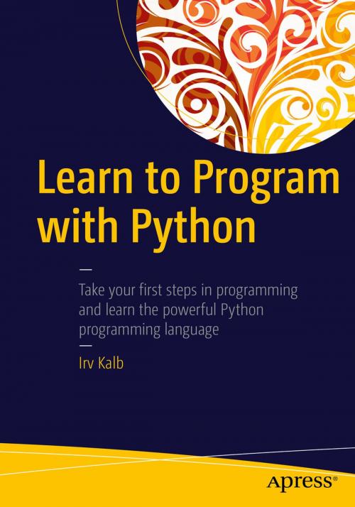 Cover of the book Learn to Program with Python by Irv Kalb, Apress