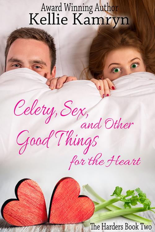 Cover of the book Celery, Sex, and Other Good Things for the Heart by Kellie Kamryn, eXtasy Books Inc