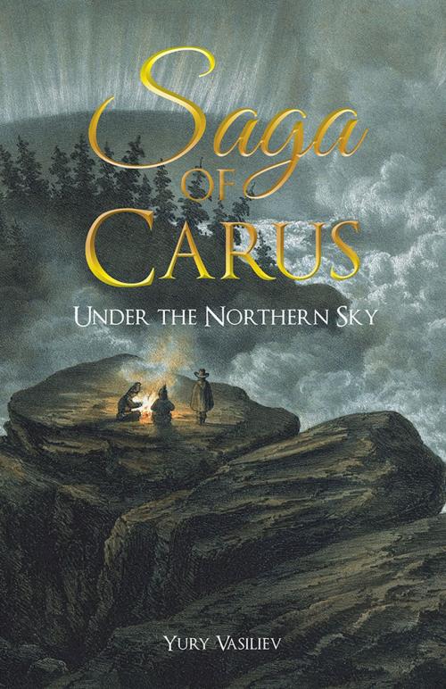 Cover of the book Saga of Carus by Yury Vasiliev, Trafford Publishing
