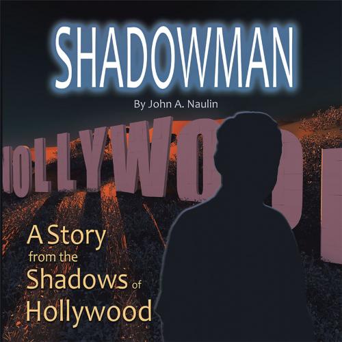 Cover of the book Shadowman by John A. Naulin, Trafford Publishing
