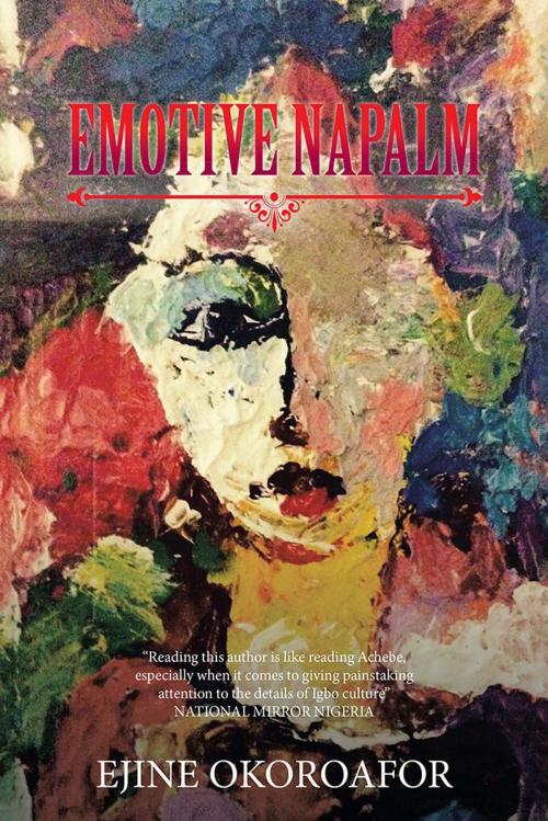 Cover of the book Emotive Napalm by Ejine Okoroafor, Trafford Publishing