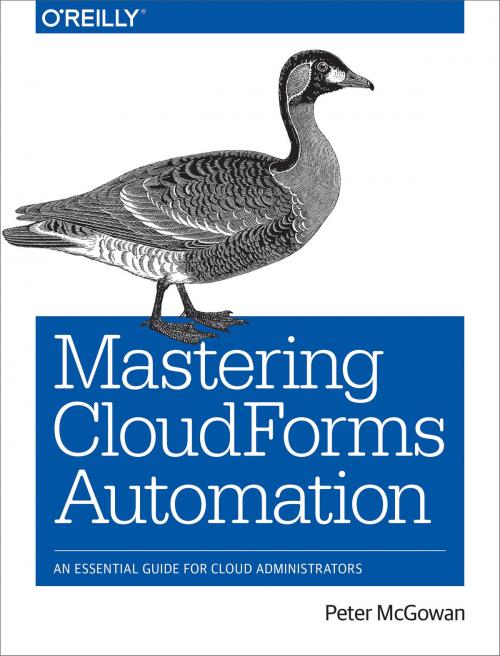 Cover of the book Mastering CloudForms Automation by Peter McGowan, O'Reilly Media