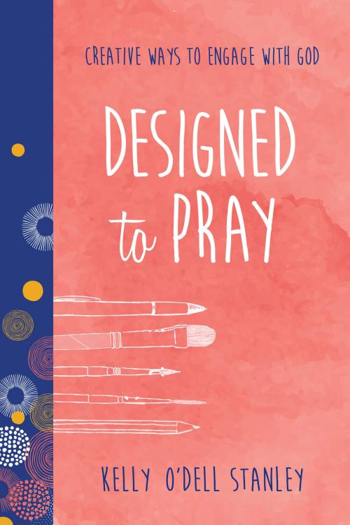 Cover of the book Designed to Pray by Kelly O'Dell Stanley, Tyndale House Publishers, Inc.
