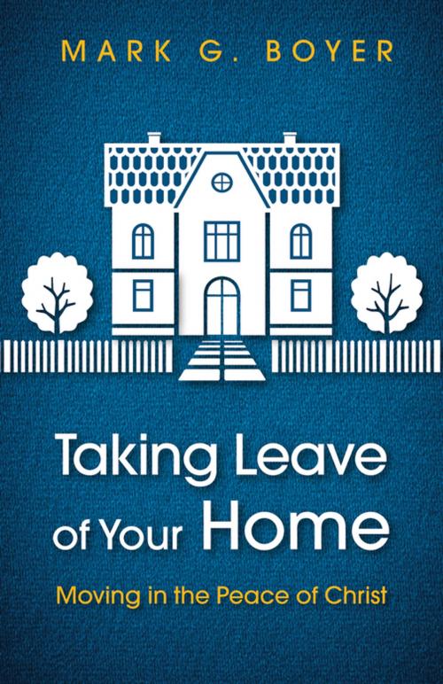 Cover of the book Taking Leave of Your Home by Mark G. Boyer, Wipf and Stock Publishers