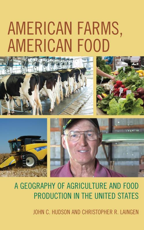 Cover of the book American Farms, American Food by John C. Hudson, Christopher R. Laingen, Lexington Books