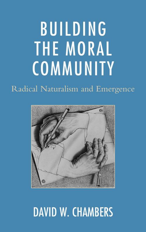 Cover of the book Building the Moral Community by David W. Chambers, Lexington Books