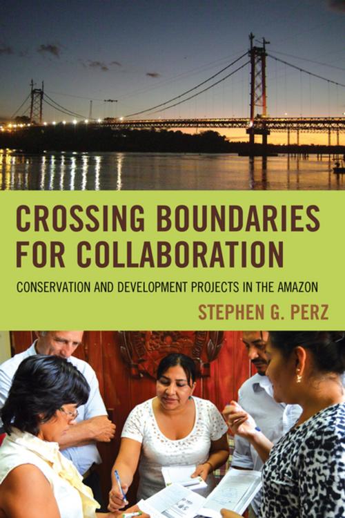 Cover of the book Crossing Boundaries for Collaboration by Stephen G. Perz, Lexington Books