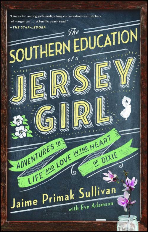 Cover of the book The Southern Education of a Jersey Girl by Jaime Primak Sullivan, Touchstone