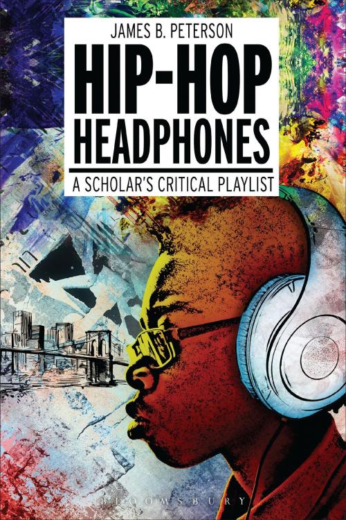 Cover of the book Hip Hop Headphones by James Braxton Peterson, Bloomsbury Publishing