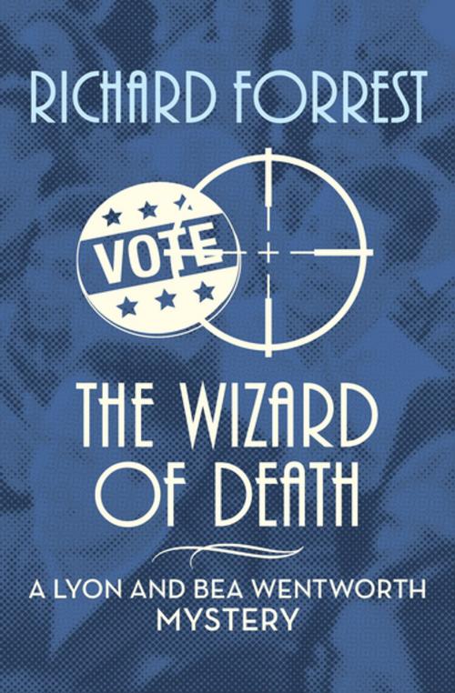 Cover of the book The Wizard of Death by Richard Forrest, MysteriousPress.com/Open Road