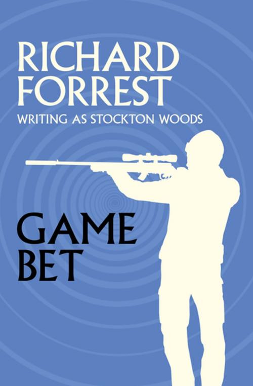 Cover of the book Game Bet by Richard Forrest, MysteriousPress.com/Open Road