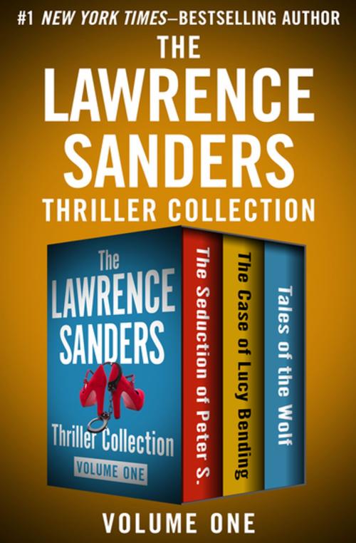 Cover of the book The Lawrence Sanders Thriller Collection Volume One by Lawrence Sanders, Open Road Media