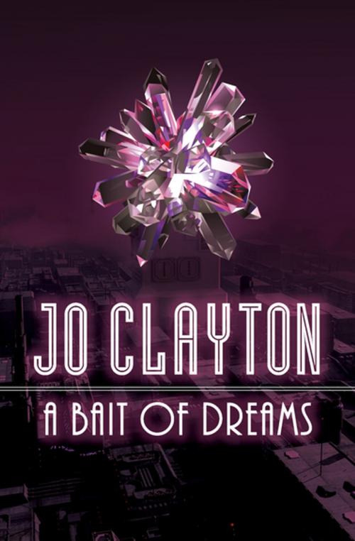 Cover of the book A Bait of Dreams by Jo Clayton, Open Road Media