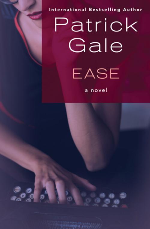 Cover of the book Ease by Patrick Gale, Open Road Media