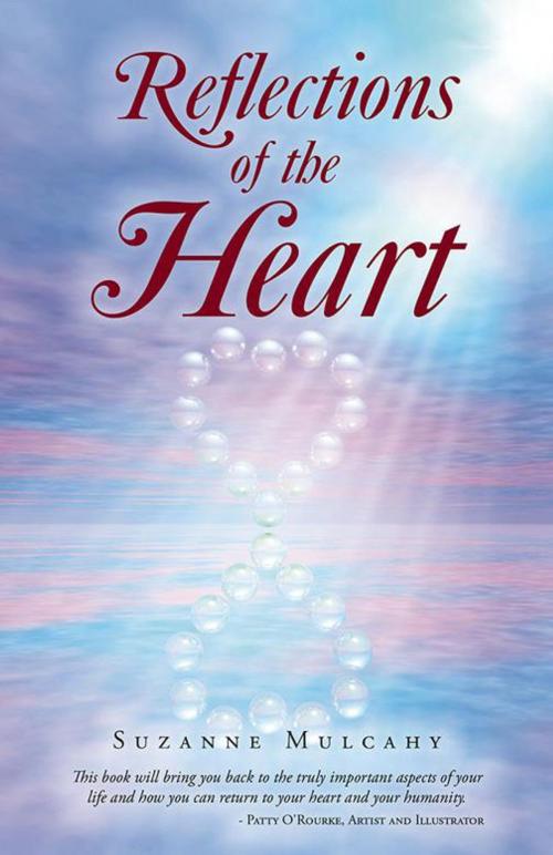 Cover of the book Reflections of the Heart by Suzanne Mulcahy, Balboa Press