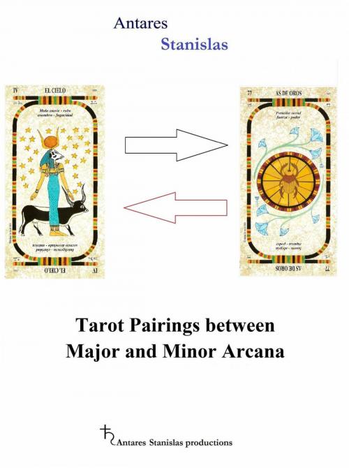 Cover of the book Tarot Pairings between Major and Minor Arcana by Antares Stanislas, Babelcube Inc.