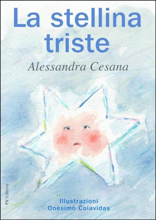 Cover of the book La stellina triste by Alessandra Cesana, Onésimo Colavidas, Babelcube Inc.