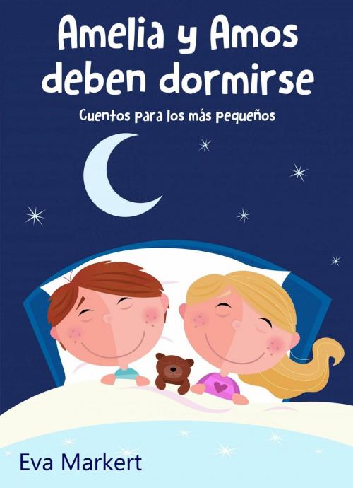 Cover of the book Amelia y Amos deben dormirse by Eva Markert, Babelcube Inc.