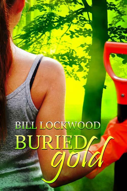 Cover of the book Buried Gold by Bill  Lockwood, The Wild Rose Press, Inc.