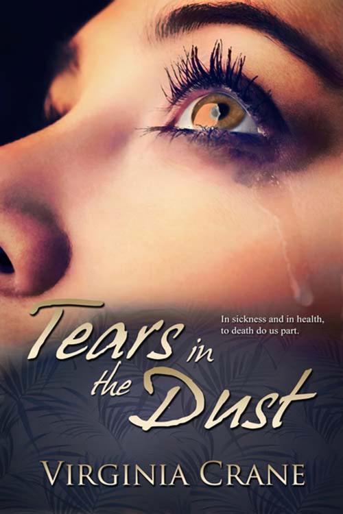 Cover of the book Tears In The Dust by Virginia  Crane, The Wild Rose Press, Inc.