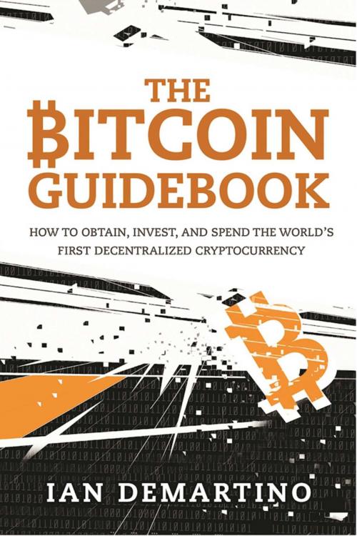 Cover of the book The Bitcoin Guidebook by Ian DeMartino, Skyhorse