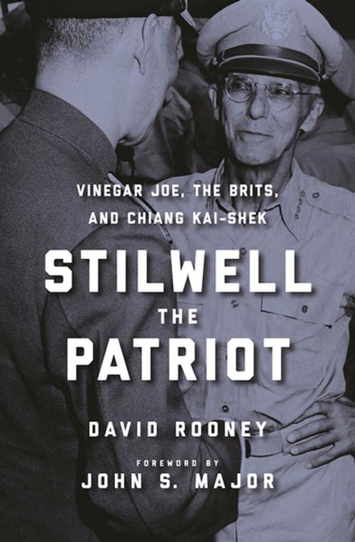 Cover of the book Stilwell the Patriot by David Rooney, Skyhorse Publishing