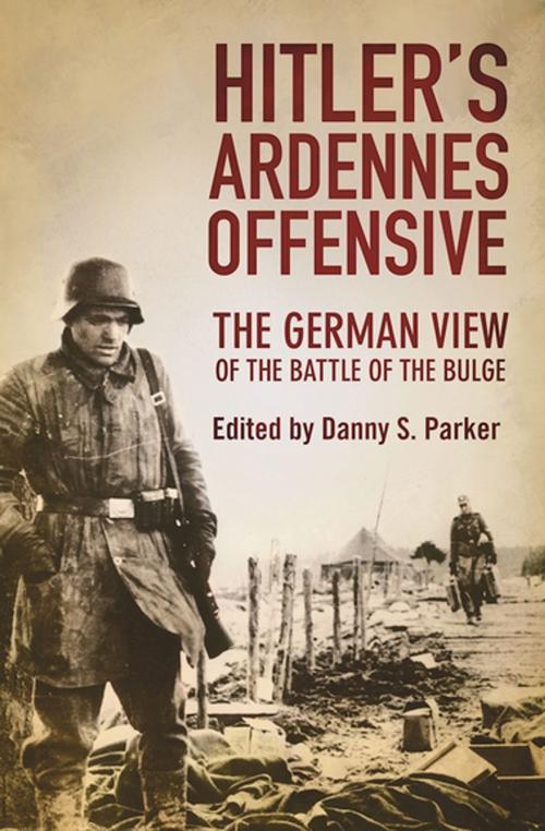 Cover of the book Hitler's Ardennes Offensive by Danny S. Parker, Skyhorse Publishing