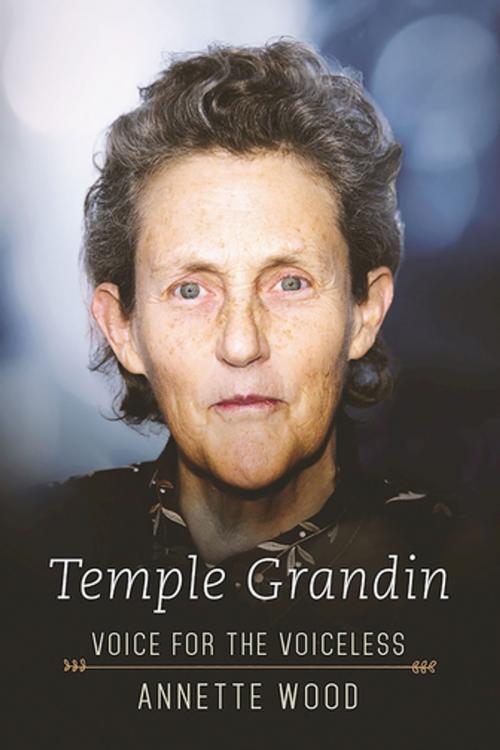 Cover of the book Temple Grandin by Annette Wood, Skyhorse Publishing