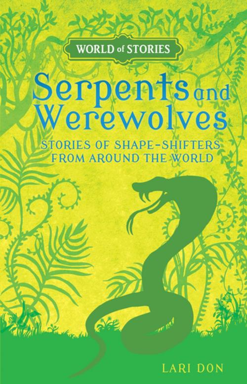 Cover of the book Serpents and Werewolves by Lari Don, Lerner Publishing Group