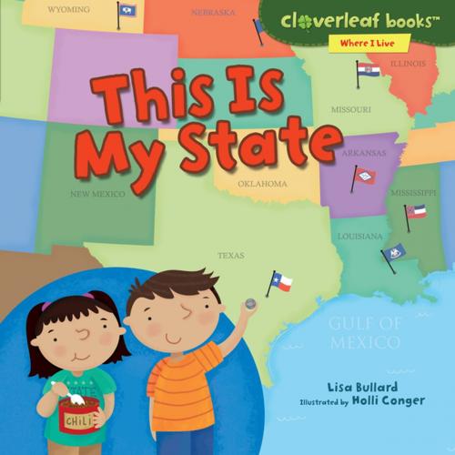 Cover of the book This Is My State by Lisa Bullard, Lerner Publishing Group