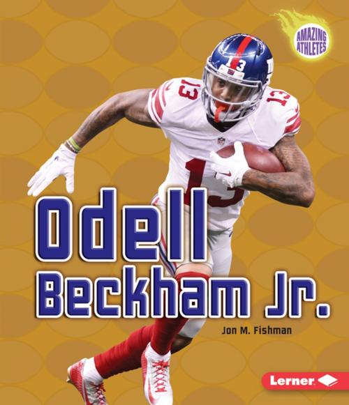 Cover of the book Odell Beckham Jr. by Jon M. Fishman, Lerner Publishing Group