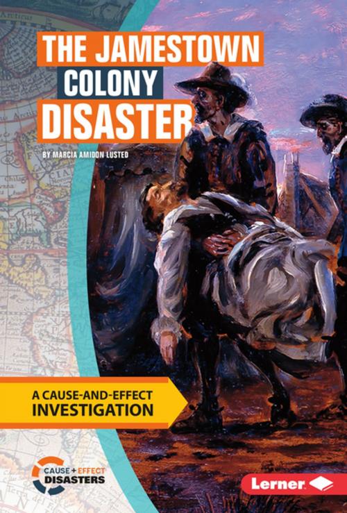 Cover of the book The Jamestown Colony Disaster by Marcia Amidon Lusted, Lerner Publishing Group